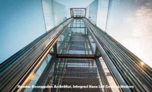 Standar Keunggulan Arsitektur, Integrasi Kaca Lift Gedung Modern